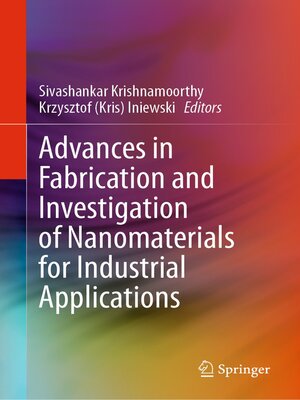 cover image of Advances in Fabrication and Investigation of Nanomaterials for Industrial Applications